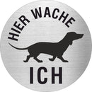 Piktogramm Hier wache ICH aus Edelstahl Piktogramm Hier wache ICH